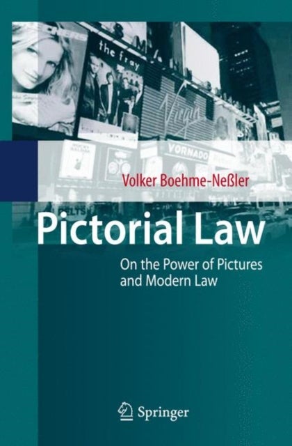 Pictorial Law - Modern Law and the Power of Pictures
