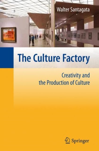 The Culture Factory - Creativity and the Production of Culture