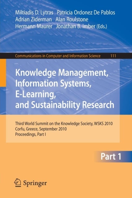 Knowledge Management, Information Systems, E-Learning, and Sustainability Research - Third World Summit on the Knowledge Society, WSKS 2010, Corfu, Greece, September 22-24, 2010, Proceedings, Part I