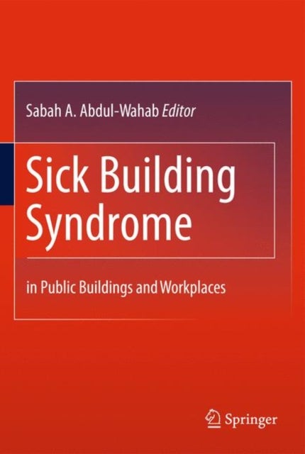 Sick Building Syndrome - in Public Buildings and Workplaces