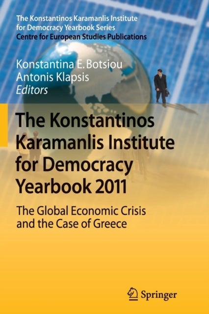 The Konstantinos Karamanlis Institute for Democracy Yearbook 2011 - The Global Economic Crisis and the Case of Greece