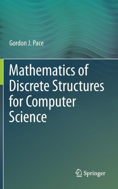 Mathematics of Discrete Structures for Computer Science