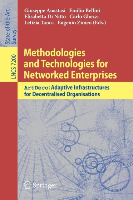 Methodologies and Technologies for Networked Enterprises - ArtDeco: Adaptive Infrastructures for Decentralised Organisations