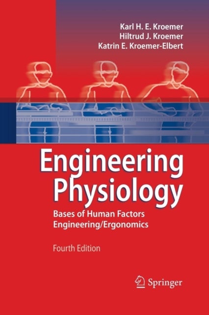 Engineering Physiology - Bases of Human Factors Engineering/ Ergonomics