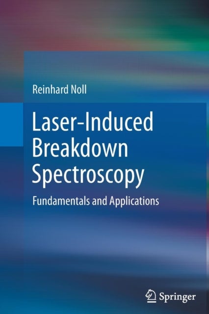 Laser-Induced Breakdown Spectroscopy - Fundamentals and Applications