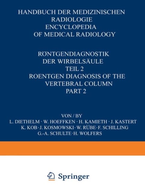 Rontgendiagnostik der Wirbelsaule / Roentgen Diagnosis of the Vertebral Column - Teil 2 / Part 2