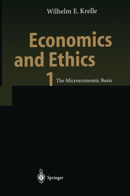 Economics and Ethics 1 - The Microeconomic Basis