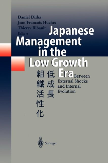 Japanese Management in the Low Growth Era - Between External Shocks and Internal Evolution
