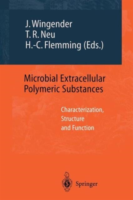 Microbial Extracellular Polymeric Substances - Characterization, Structure and Function