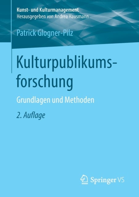 Kulturpublikumsforschung - Grundlagen und Methoden