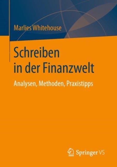 Schreiben in der Finanzwelt - Analysen, Methoden, Praxistipps