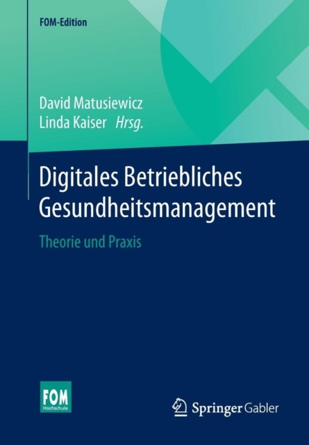 Digitales Betriebliches Gesundheitsmanagement - Theorie und Praxis