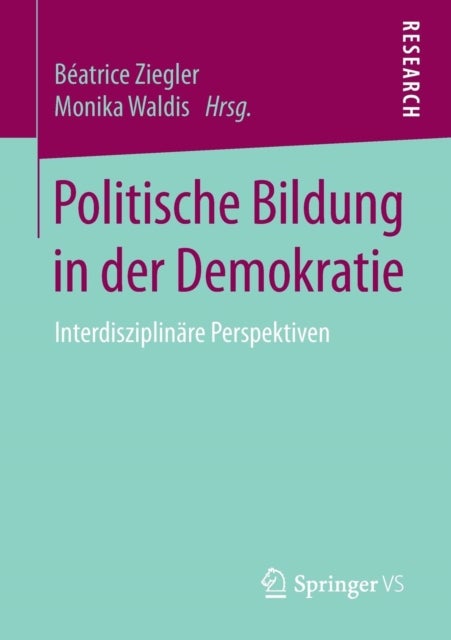 Politische Bildung in der Demokratie - Interdisziplinare Perspektiven