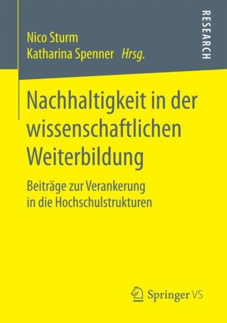 Nachhaltigkeit in der wissenschaftlichen Weiterbildung - Beitrage zur Verankerung in die Hochschulstrukturen