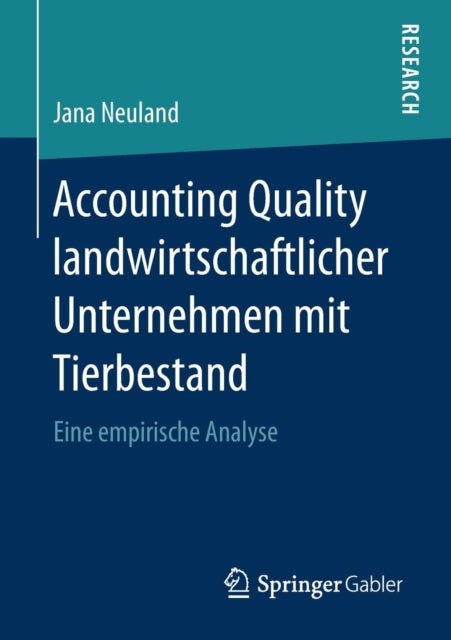 Accounting Quality landwirtschaftlicher Unternehmen mit Tierbestand - Eine empirische Analyse