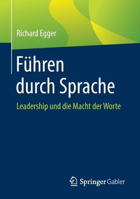 Fuhren durch Sprache - Leadership und die Macht der Worte