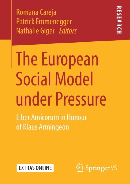 The European Social Model under Pressure - Liber Amicorum in Honour of Klaus Armingeon