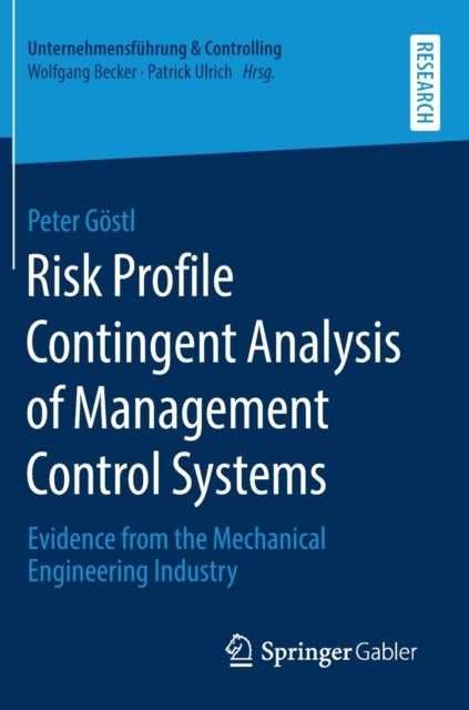 Risk Profile Contingent Analysis of Management Control Systems - Evidence from the Mechanical Engineering Industry