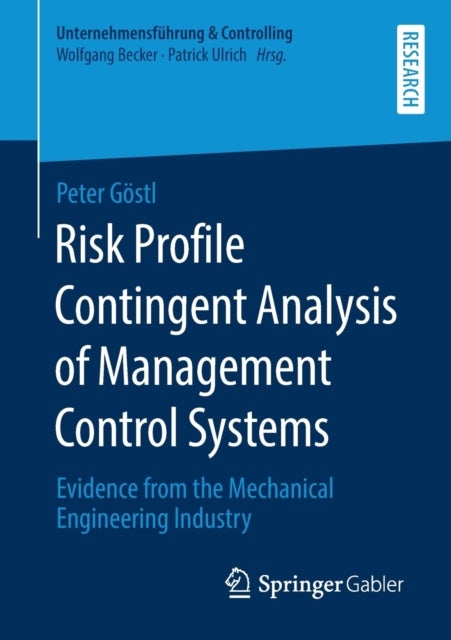 Risk Profile Contingent Analysis of Management Control Systems - Evidence from the Mechanical Engineering Industry