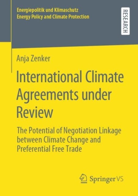 International Climate Agreements under Review - The Potential of Negotiation Linkage between Climate Change and Preferential Free Trade