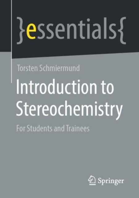 Introduction to Stereochemistry - For Students and Trainees