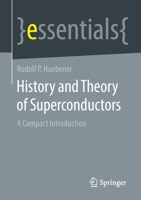 History and Theory of Superconductors - A Compact Introduction