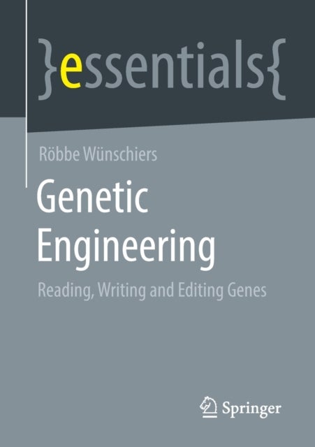 Genetic Engineering - Reading, Writing and Editing Genes