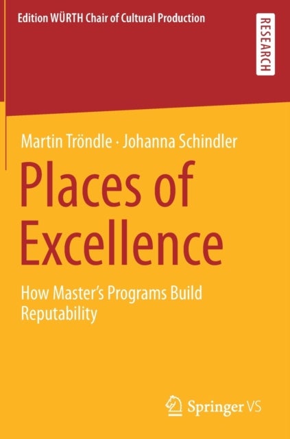 Places of Excellence - How Master’s Programs Build Reputability