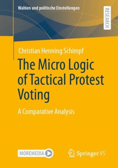 The Micro Logic of Tactical Protest Voting - A Comparative Analysis