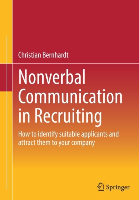 Nonverbal Communication in Recruiting - How to identify suitable applicants and attract them to your company