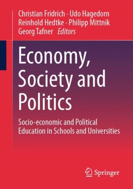 Economy, Society and Politics - Socio-economic and Political Education in Schools and Universities