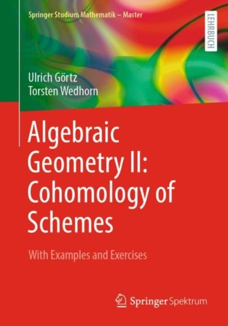 Algebraic Geometry II: Cohomology of Schemes - With Examples and Exercises