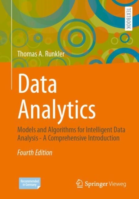 Data Analytics - Models and Algorithms for Intelligent Data Analysis - A Comprehensive Introduction