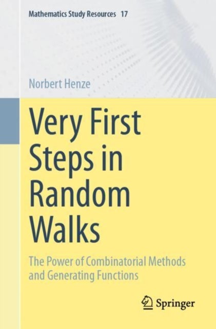 Very First Steps in Random Walks - The Power of Combinatorial Methods and Generating Functions