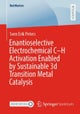 Enantioselective Electrochemical C–H Activation Enabled by Sustainable 3d Transition Metal Catalysis