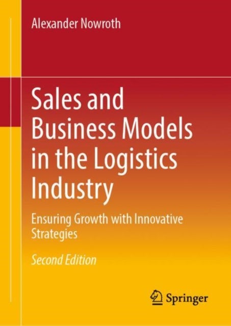 Sales and Business Models in the Logistics Industry - Ensuring Growth with Innovative Strategies