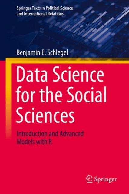Data Science for the Social Sciences - Introduction and Advanced Models with R