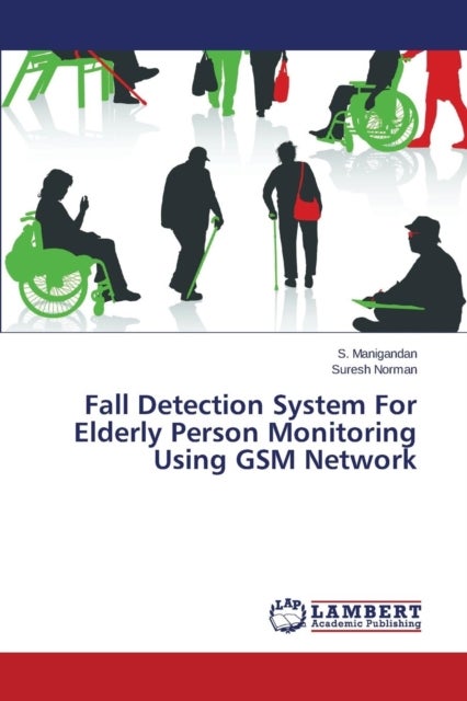 Fall Detection System For Elderly Person Monitoring Using GSM Network
