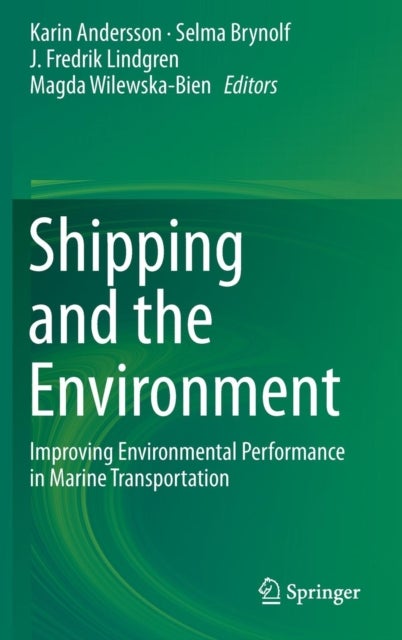 Shipping and the Environment - Improving Environmental Performance in Marine Tran