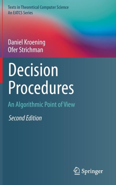 Decision Procedures - An Algorithmic Point of View