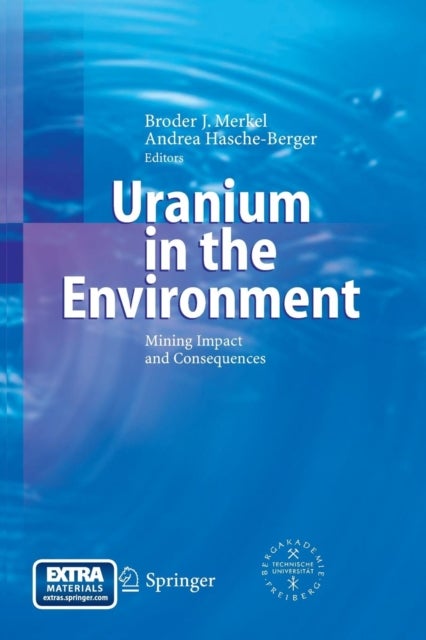 Uranium in the Environment - Mining Impact and Consequences