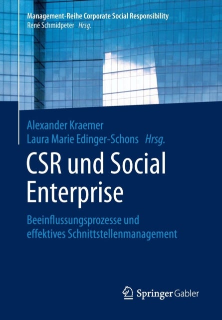 CSR und Social Enterprise - Beeinflussungsprozesse und effektives Schnittstellenmanagement