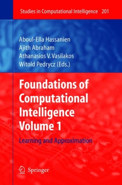 Foundations of Computational Intelligence - Volume 1: Learning and Approximation