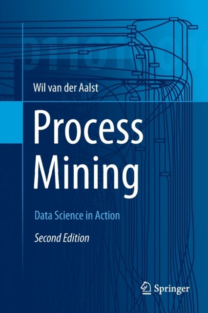 Process Mining - Data Science in Action
