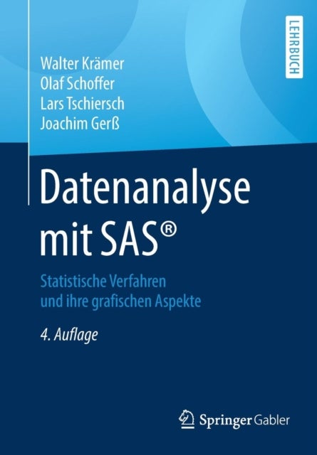 Datenanalyse mit SAS® - Statistische Verfahren und ihre grafischen Aspekte