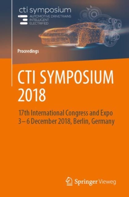 CTI SYMPOSIUM 2018 - 17th International Congress and Expo 3 - 6 December 2018, Berlin, Germany