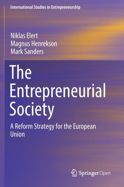 The Entrepreneurial Society - A Reform Strategy for the European Union