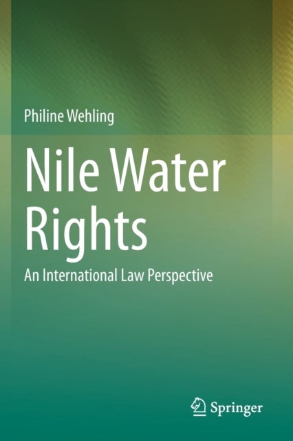 Nile Water Rights - An International Law Perspective