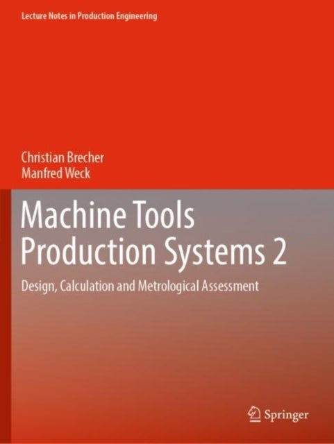 Machine Tools Production Systems 2 - Design, Calculation and Metrological Assessment