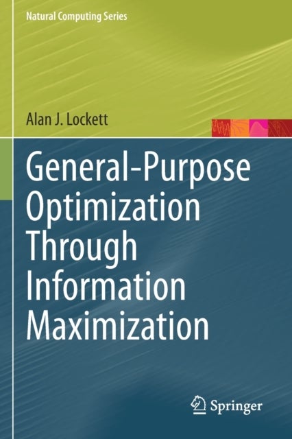 General-Purpose Optimization Through Information Maximization